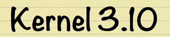 Kernel 3.10 Stable for Linux: Install it on your system...