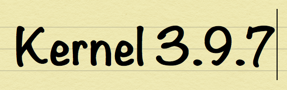 Kernel 3.9.7: Upgrade to the latest Linux Kernel...