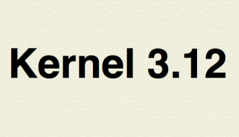 Kernel 3.12 - A must upgrade to your Linux kernel...